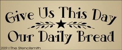 902 - Give Us This Day Our Daily Bread - The Stencilsmith