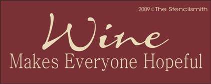 907 - Wine makes everyone hopeful - The Stencilsmith