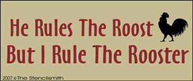 He Rules The Roost But I Rule The Rooster - The Stencilsmith