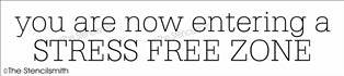 6857 - you are now entering a stress free zone - The Stencilsmith