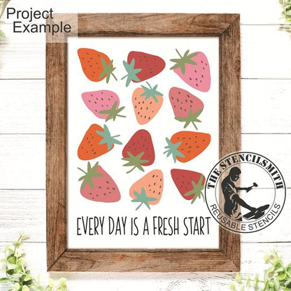 10065 Every Day Is A Fresh Start Strawberry Stencil - The Stencilsmith
