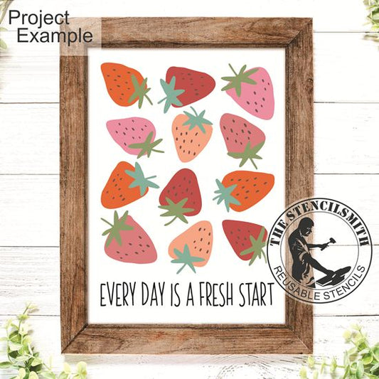 10065 Every Day Is A Fresh Start Strawberry Stencil