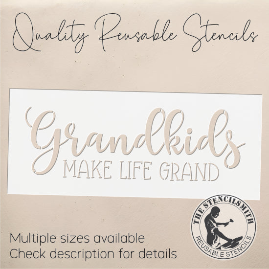 10075 Grandkids Make Life Grand Stencil - The Stencilsmith