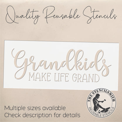 10075 Grandkids Make Life Grand Stencil - The Stencilsmith