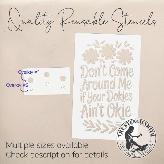 10078 If Your Dokies Ain't Okies Stencil - The Stencilsmith