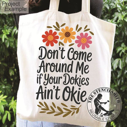 10078 If Your Dokies Ain't Okies Stencil