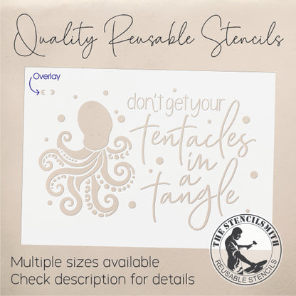 10082 Don't Get Your Tentacles Octopus Stencil - The Stencilsmith