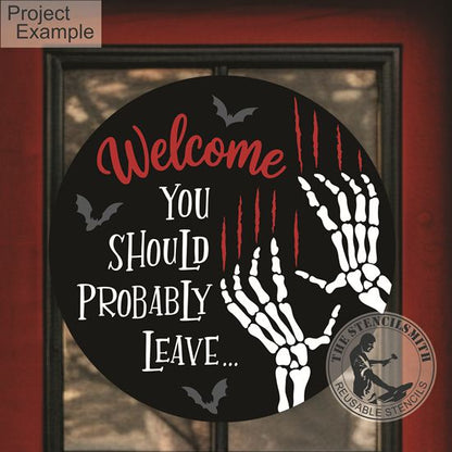 10164 Welcome You Should Probably Leave Stencil - The Stencilsmith