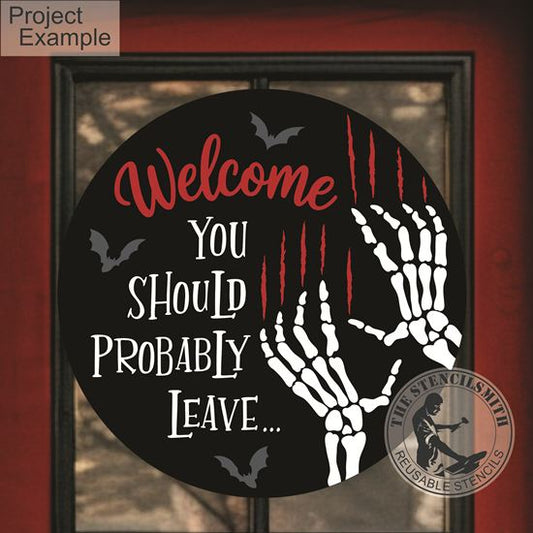 10164 Welcome You Should Probably Leave Stencil