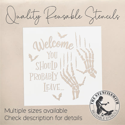 10164 Welcome You Should Probably Leave Stencil - The Stencilsmith