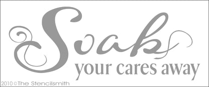 1018 - Soak Your Cares Away stencil - The Stencilsmith