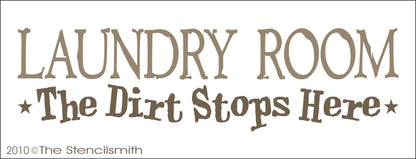1020 - Laundry Room - the dirt stops here stencil - The Stencilsmith