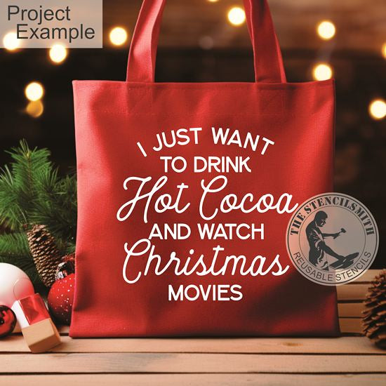 10214 I Just Want To Drink Hot Cocoa Stencil