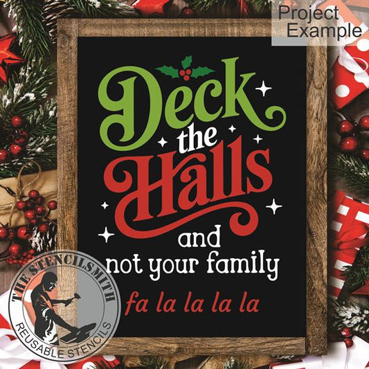 10239 Deck The Halls Not Your Family Stencil
