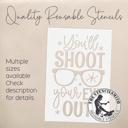 10299 You'll Shoot Your Eye Out Stencil - The Stencilsmith