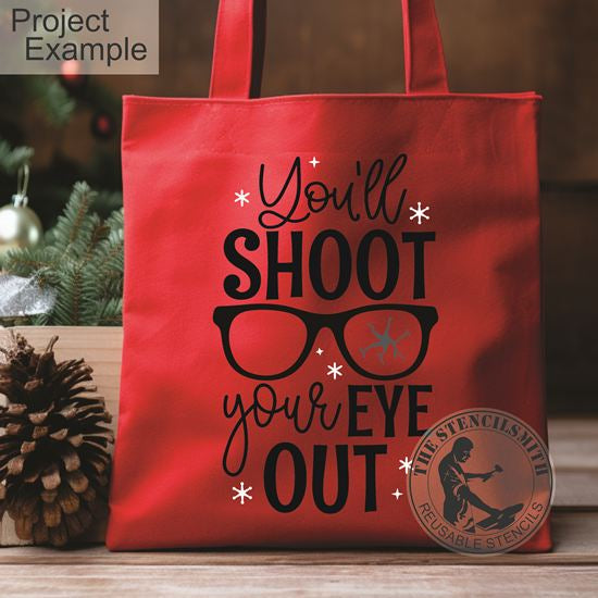 10299 - You'll Shoot Your Eye Out Stencil