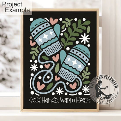 10306 Cold Hands Warm Heart Stencil