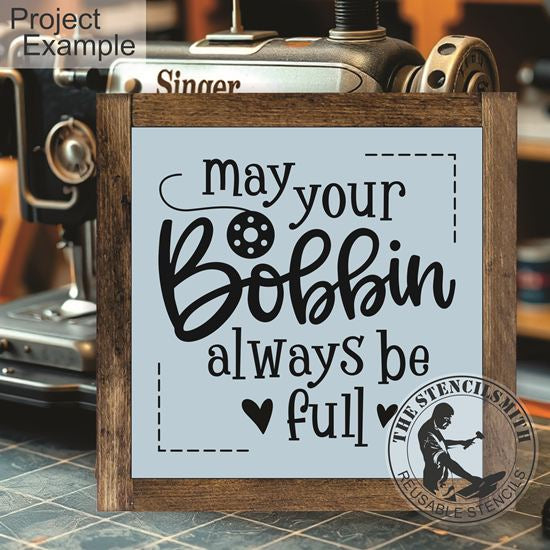 10316 May Your Bobbin Stencil
