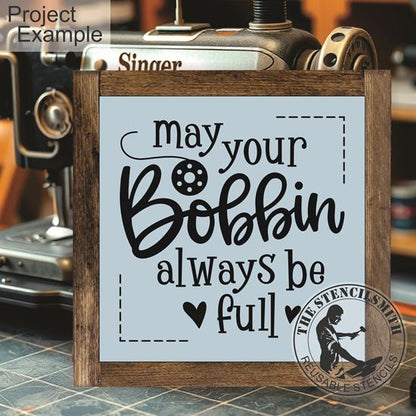 10316 May Your Bobbin Stencil