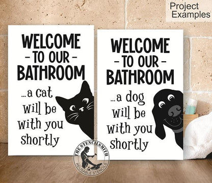 10355 Welcome To Our Bathroom Cat Dog Stencil - The Stencilsmith