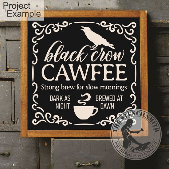 10364 Black Crow Cawfee Stencil - The Stencilsmith
