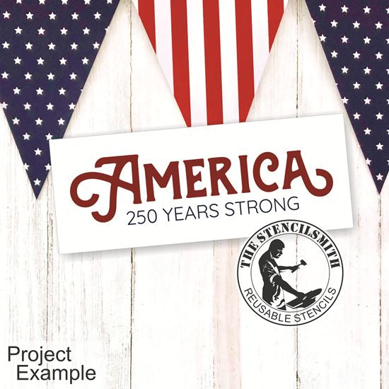 10384 America 250 Years Strong Stencil - The Stencilsmith