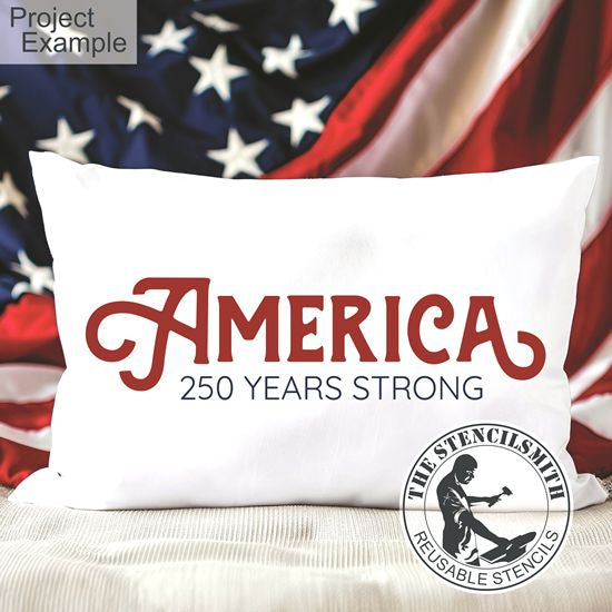 10384 America 250 Years Strong Stencil - The Stencilsmith