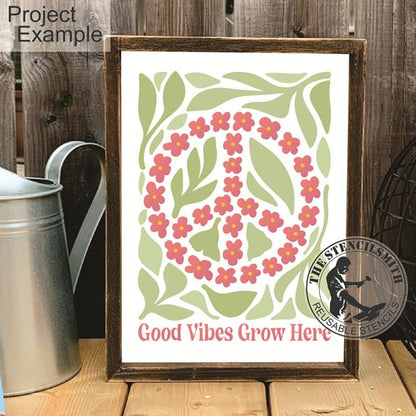 10390 Good Vibes Grow Here Peace Stencil - The Stencilsmith