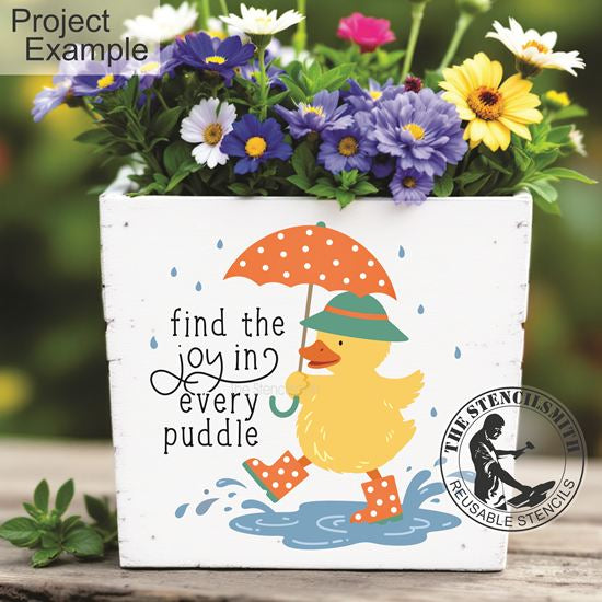 10415 Find The Joy In Every Puddle Stencil - The Stencilsmith