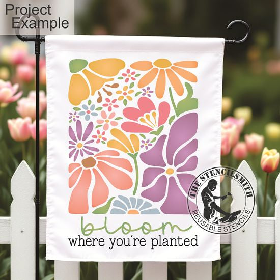 10440 Bloom Where You're Planted Stencil - The Stencilsmith