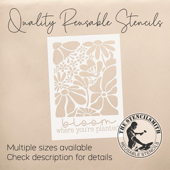 10440 Bloom Where You're Planted Stencil - The Stencilsmith