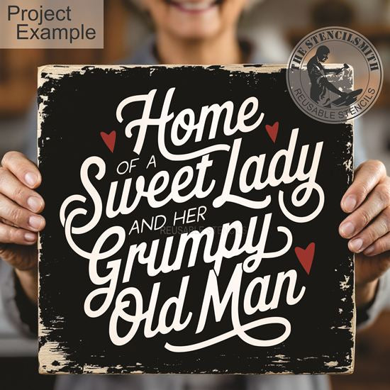 10448 Home of a Sweet Lady Grumpy Man Stencil - The Stencilsmith