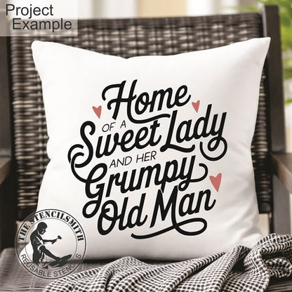 10448 Home of a Sweet Lady Grumpy Man Stencil - The Stencilsmith