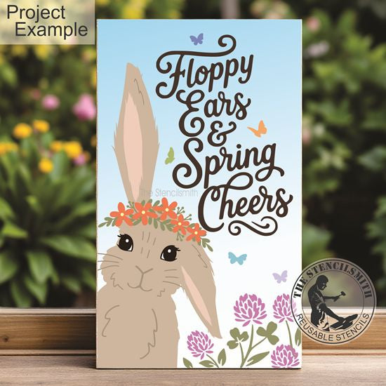 10449 Floppy Ears & Spring Cheers Stencil - The Stencilsmith