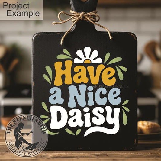 10451 Have A Nice Daisy Stencil - The Stencilsmith