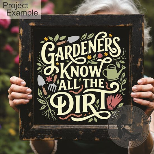 10452 Gardeners Know All The Dirt Stencil - The Stencilsmith