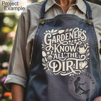 10452 Gardeners Know All The Dirt Stencil - The Stencilsmith