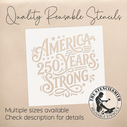 10455 America 250 Years Strong Stencil - The Stencilsmith
