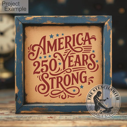 10455 America 250 Years Strong Stencil - The Stencilsmith