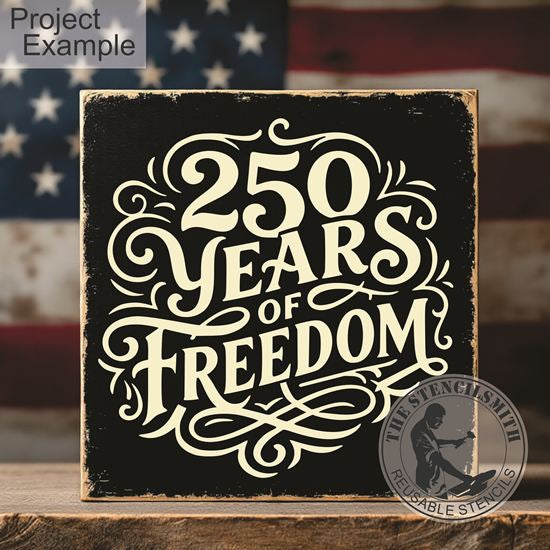 10458 250 Years Of Freedom Stencil - The Stencilsmith
