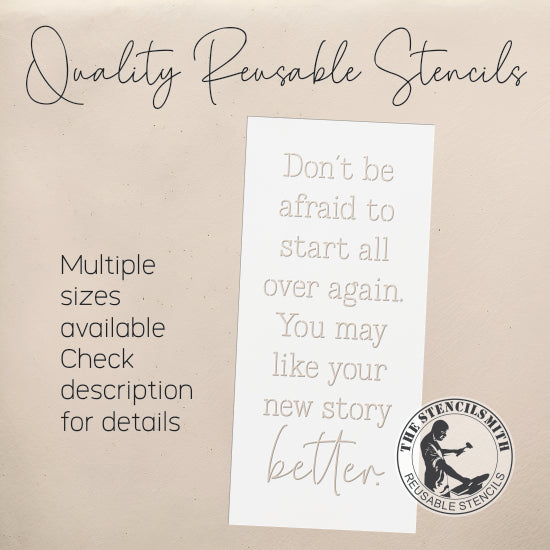 10461 Don't Be Afraid To Start All Over Stencil - The Stencilsmith