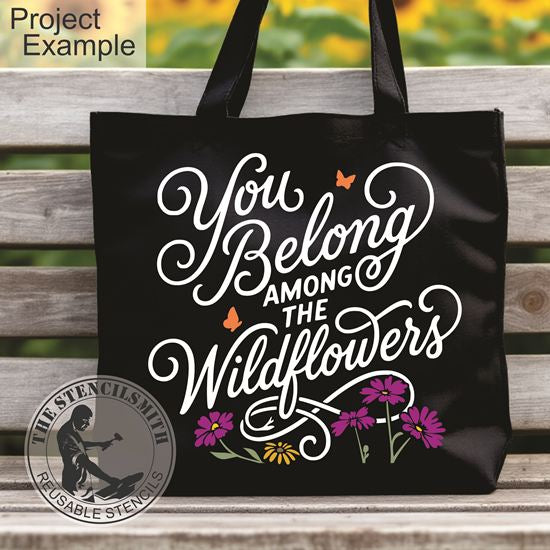10472 You Belong Among The Wildflowers Stencil - The Stencilsmith