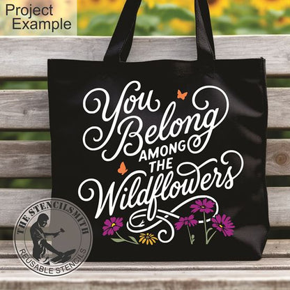 10472 You Belong Among The Wildflowers Stencil - The Stencilsmith