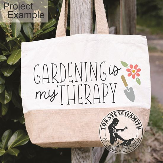 10476 Gardening Is My Therapy Stencil - The Stencilsmith