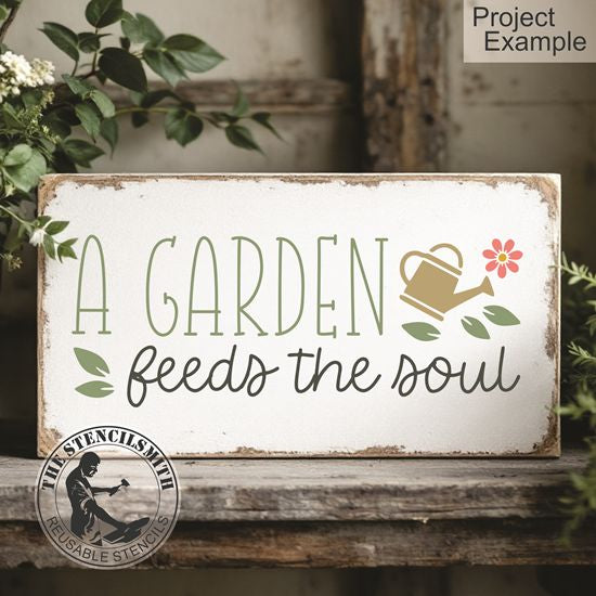 10477 A Garden Feeds The Soul Stencil - The Stencilsmith