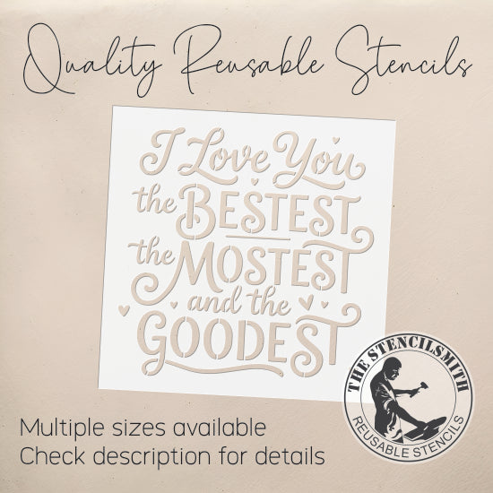 10479 I Love You The Bestest Stencil - The Stencilsmith