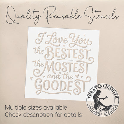 10479 I Love You The Bestest Stencil - The Stencilsmith