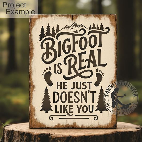 10485 Bigfoot Is Real Stencil - The Stencilsmith
