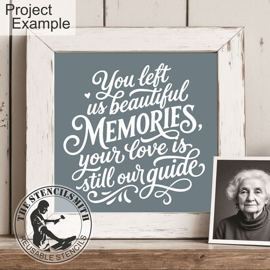 10493 You Left Us Beautiful Memories Stencil - The Stencilsmith