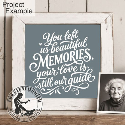 10493 You Left Us Beautiful Memories Stencil - The Stencilsmith